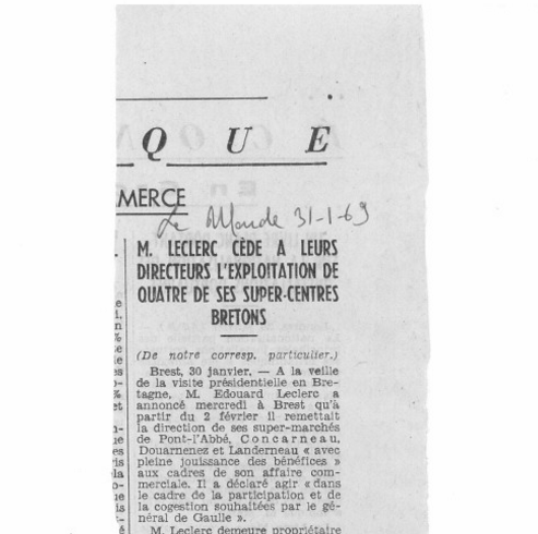 Leclerc cède à leurs directeurs l'exploitation de quatre de ses super-centres bretons (Le Monde, 31 janvier 1969)